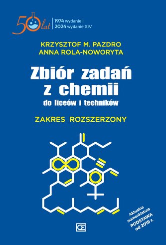Zbiór zadań z chemii do liceów i techników Zakres rozszerzony twarda oprawa. Edycja jubileuszowa.