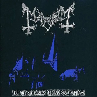 Mayhem:  De Mysteriis Dom Sathanas