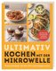 Ultimativ kochen mit der Mikrowelle