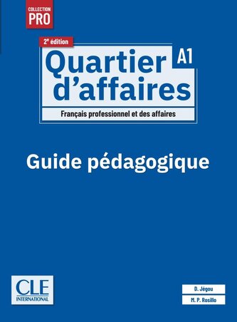 Quartier d'affaires A1, 2e édition. Guide pédagogique