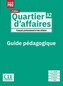 Quartier d'affaires A2, 2e édition. Guide pédagogique