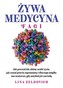 Żywa medycyna. Fagi