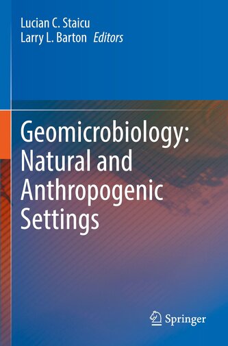 Geomicrobiology: Natural and Anthropogenic Settings