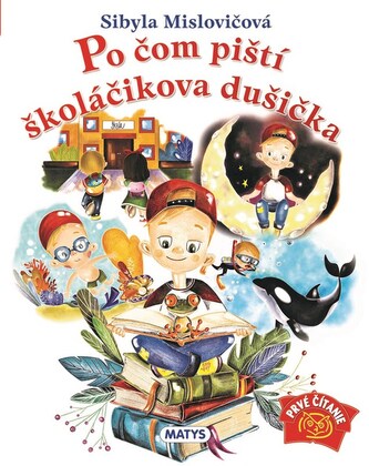 Po čom piští školáčikova dušička