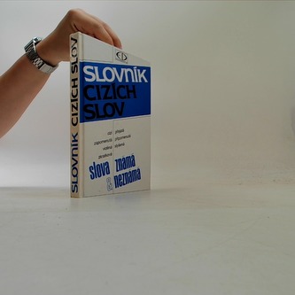 Slovník cizích slov slova známá a neznámá