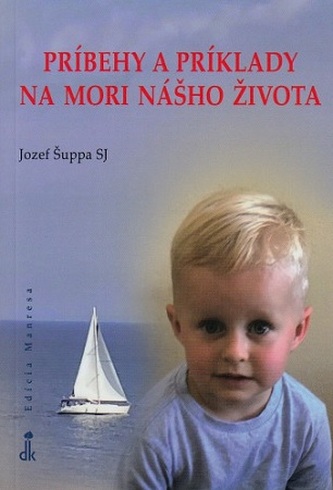 Príbehy a príklady na mori nášho života