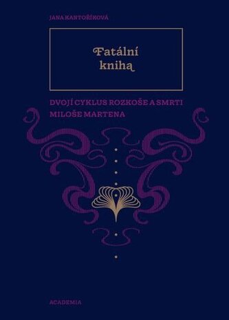 Fatální kniha - Dvojí Cyklus rozkoše a smrti Miloše Martena