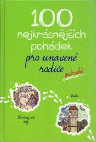 100 nejkrásnějších pohádek pro unavené rodiče podruhé