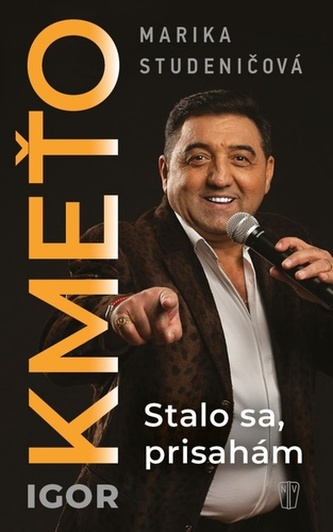 Igor Kmeťo Stalo sa, prisahám