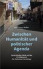 Zwischen Humanität und politischer Agenda
