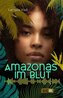 Amazonas im Blut