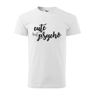 Tričko s potiskem Cute but psycho: bílé L