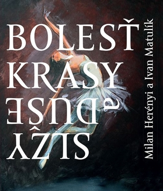 Bolesť krásy Slzy duše