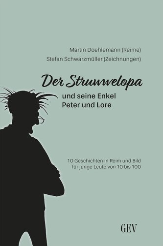 Der Struwwelopa und seine Enkel Peter und Lore