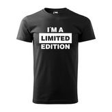 Tričko s potiskem I´m a limited edition: černé 2XL