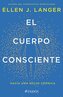 El Cuerpo Consciente: Hacia Una Salud Crónica / Counterclockwise