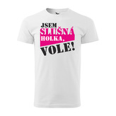 Tričko s potiskem Jsem slušná holka, vole: bílé 4XL