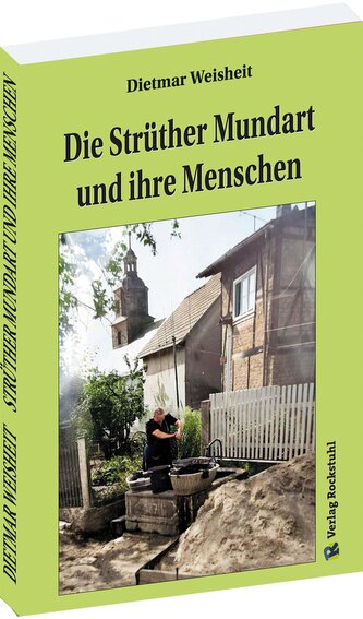 Die Stru¿ther Mundart und ihre Menschen (Struth-Helmershof)