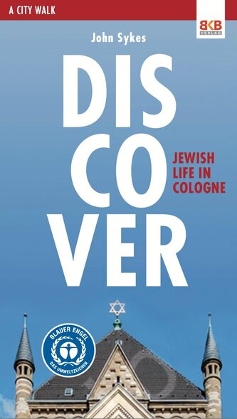 Discover - Jewish life in Cologne Discover - Jewish life in Cologne