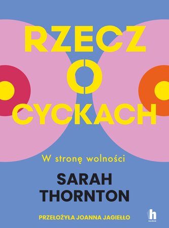Rzecz o cyckach. W stronę wolności