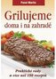 Grilujeme doma i na zahradě (praktické rady a více než 190 recep