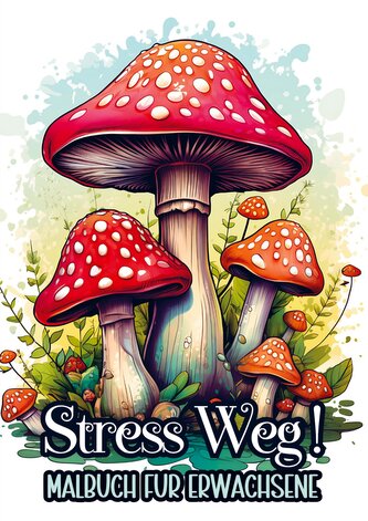 Malbuch für Erwachsene - Stress Weg!