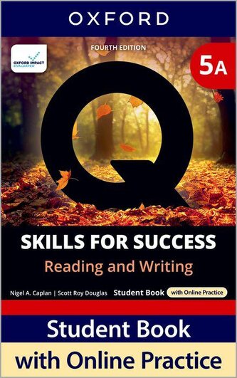 Q: Skills for Success Fourth Edition Level 5 Reading and Writing Student Book A with Online Practice