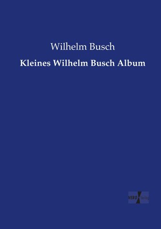 Kleines Wilhelm Busch Album
