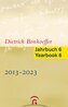 Dietrich Bonhoeffer Jahrbuch 6 / Dietrich Bonhoeffer Yearbook 6 - 2013-2023