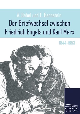 Der Briefwechsel zwischen Friedrich Engels und Karl Marx