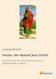 Paulus, der Apostel Jesu Christi