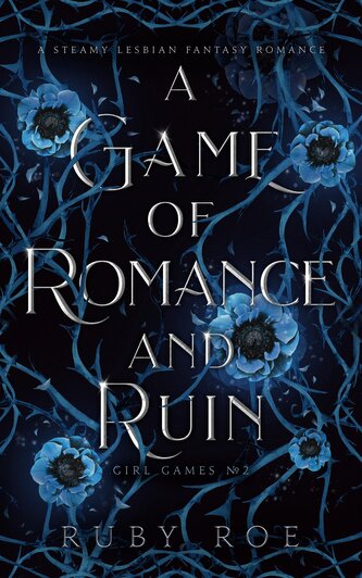 A Game of Romance and Ruin A Game of Romance and Ruin