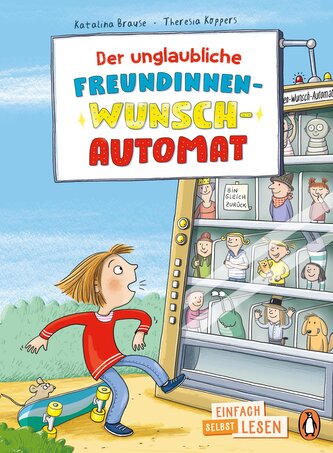 Der unglaubliche Freundinnen-Wunsch-Automat