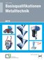 eBook inside: Buch und eBook Basisqualifikationen Metalltechnik