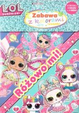 L.O.L. Surprise. Zabawa z kolorami