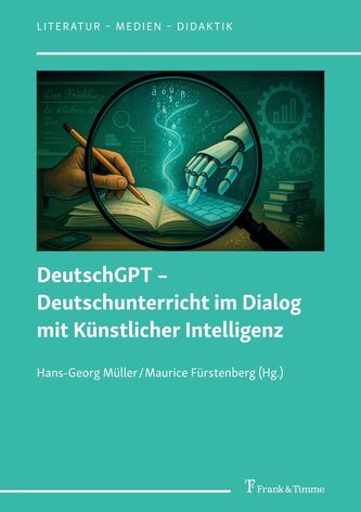 DeutschGPT - Deutschunterricht im Dialog mit Künstlicher Intelligenz