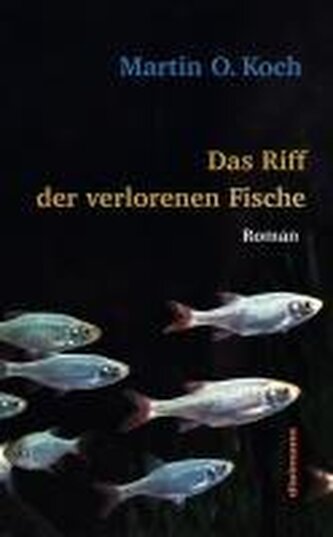 Das Riff der verlorenen Fische Das Riff der verlorenen Fische