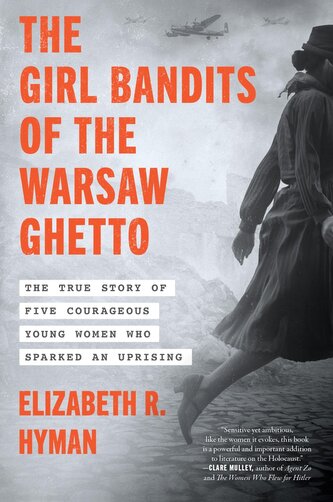 The Girl Bandits of the Warsaw Ghetto