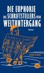 Die Euphorie des Schriftstellers beim Weltuntergang