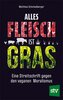 Alles Fleisch ist Gras