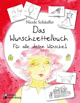 Das Wunschzettelbuch - Für alle deine Wünsche!