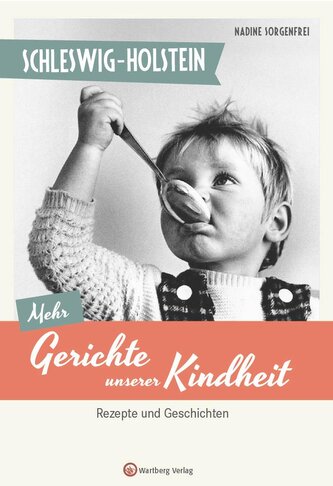 Schleswig-Holstein - Mehr Gerichte unserer Kindheit