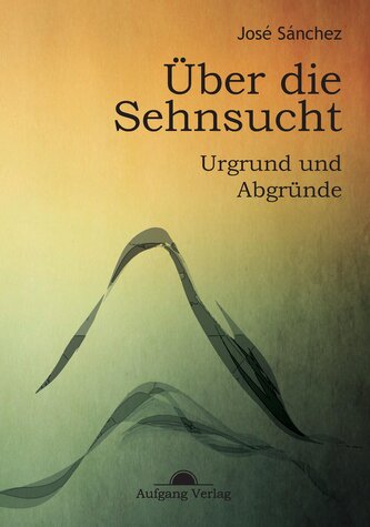 Über die Sehnsucht Über die Sehnsucht
