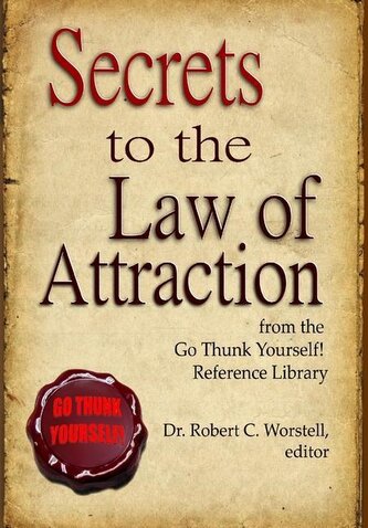 Secrets to the Law of Attraction Secrets to the Law of Attraction
