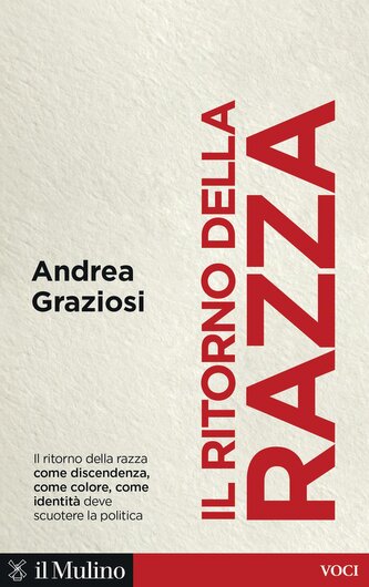 Il ritorno della razza. Alle radici di un grande problema politico contemporaneo