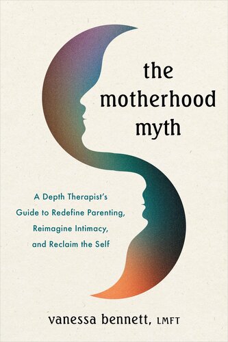 The Motherhood Myth