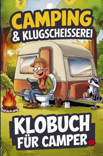 Camping & Klugscheißerei - Lustiges Klobuch für Camper
