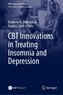 CBT Innovations in Treating Insomnia and Depression