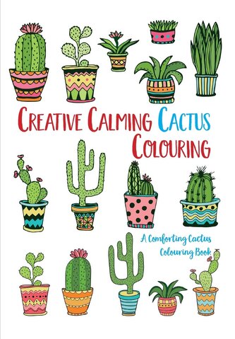 Creative Calming Cactus Colouring Creative Calming Cactus Colouring
