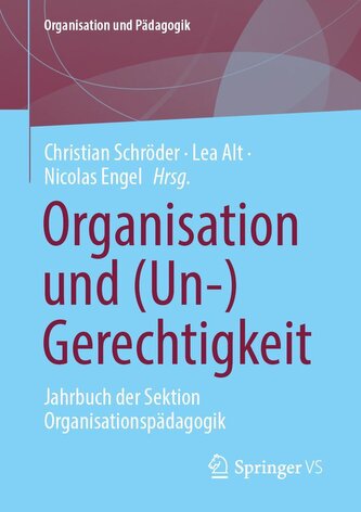 Organisation und (Un-)Gerechtigkeit Organisation und (Un-)Gerechtigkeit